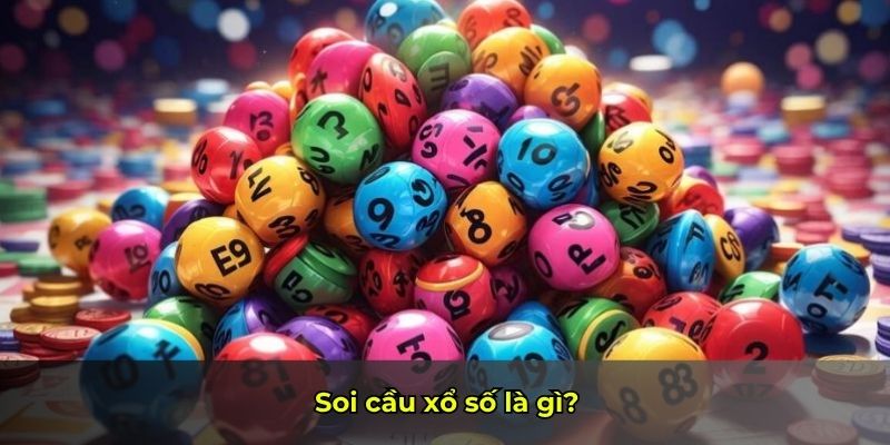 Soi cầu xổ số là gì?