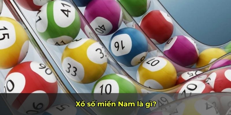Xổ số miền Nam là gì?